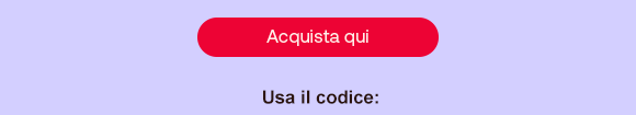 Sfondo lilla con pulsante rosso e testo bianco "Acquista qui". In basso, testo nero centrato: "Usa il codice:". Sfondo lilla con pulsante rosso e testo bianco "Acquista qui". In basso, testo nero centrato: "Usa il codice:".