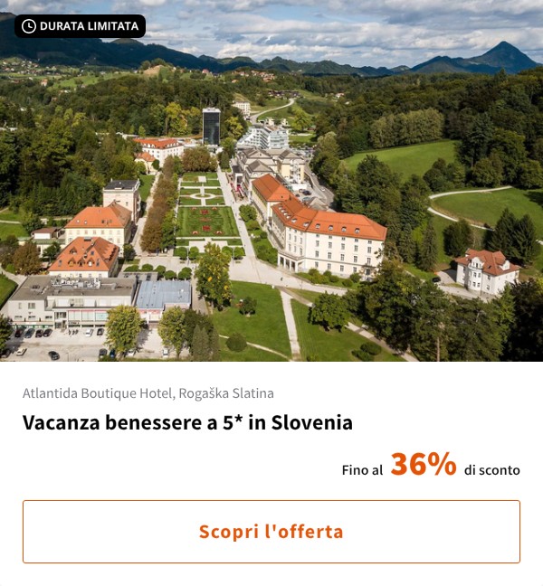 Vacanza benessere a 5* in Slovenia