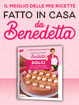 Fatto in casa da Benedetta