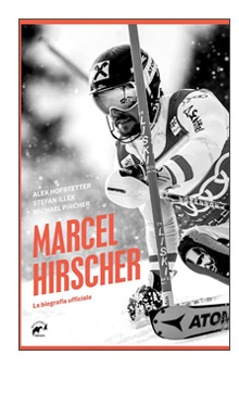 MARCEL HIRSCHER. LA BIOGRAFIA UFFICIALE