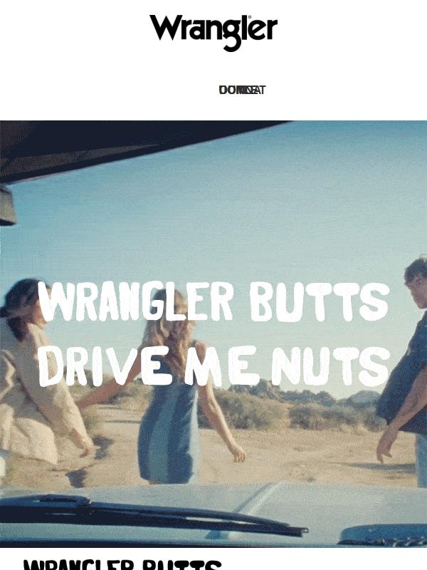 Vi presentiamo "Wrangler butts drive me nuts".