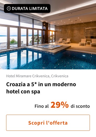 Croazia a 5* in un moderno hotel con spa