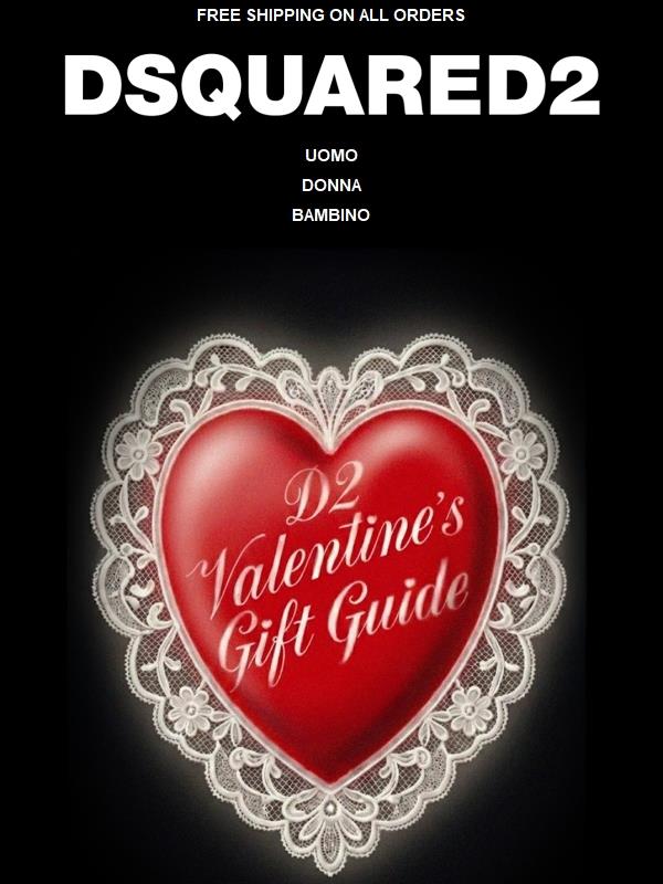 D2 Valentine’s Edit – better than flowers.