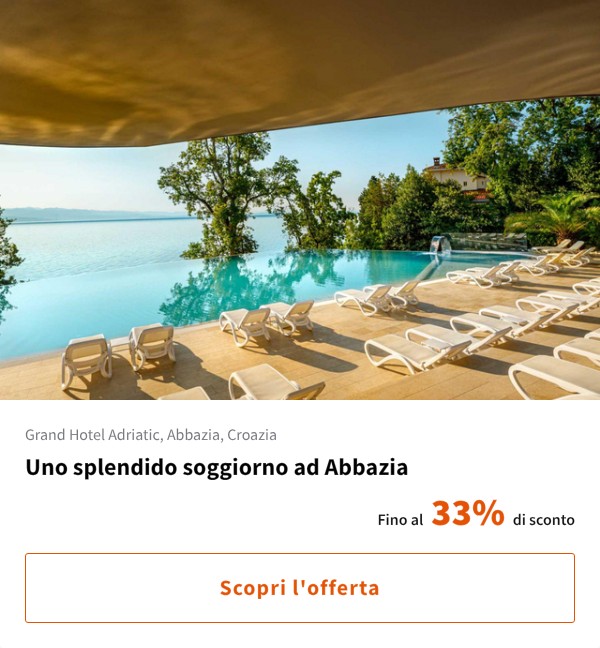 Uno splendido soggiorno ad Abbazia