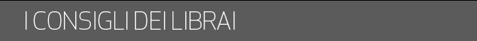 I NOSTRI CONSIGLI