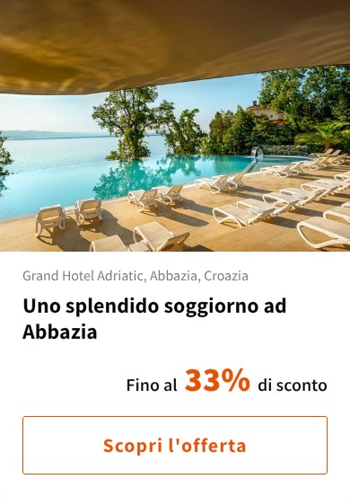 Uno splendido soggiorno ad Abbazia