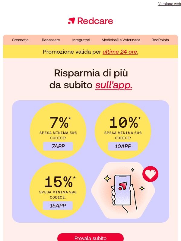 Solo oggi: Risparmia fino al 15% su tutto con la nostra app! 😊