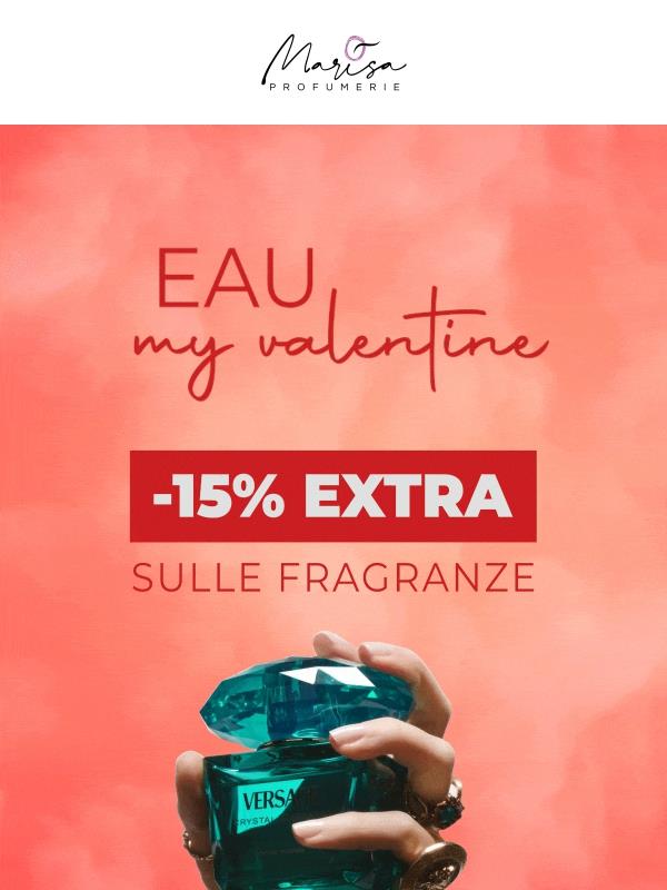 15% EXTRA su tutti i PROFUMI 😍