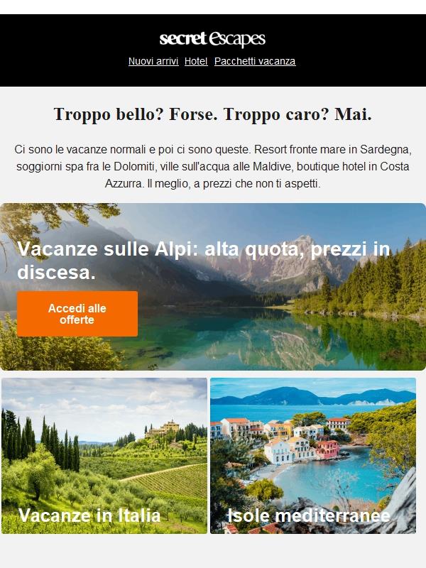 Vacanze esclusive. Per te che cerchi il meglio.