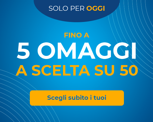 Fino a 5 Omaggi a scelta su 50