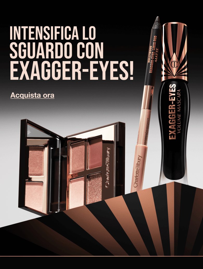 INTENSIFICA LO SGUADO CON EXAGGER-EYES!