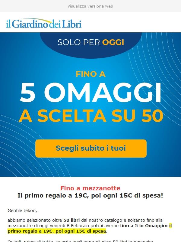 🎁 (Solo oggi) Fino a 5 libri in regalo: il primo a 19€, poi ogni 15€ di spesa