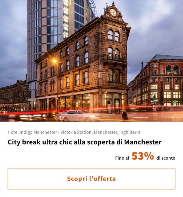 City break ultra chic alla scoperta di Manchester