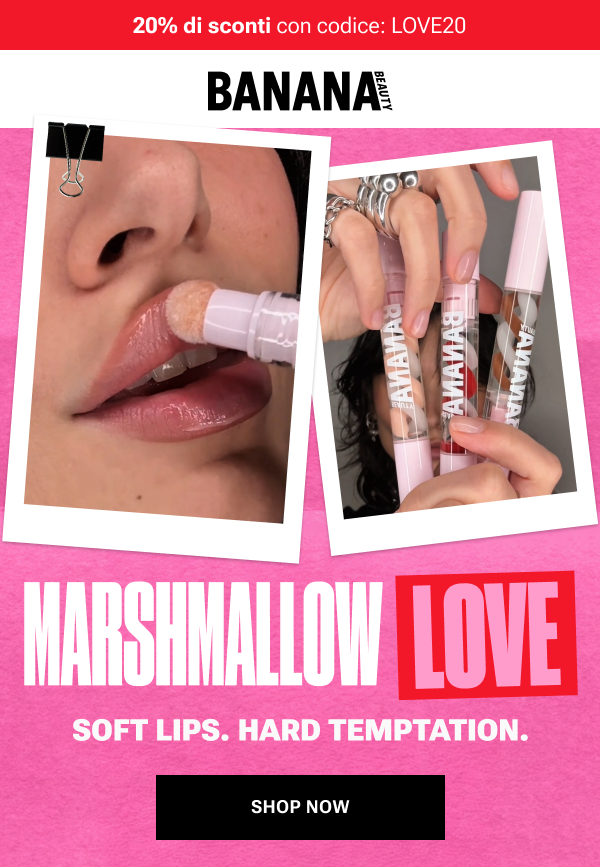 MARSHMALLOW LOVE – SOFT LIPS. HARD TEMPTATION: