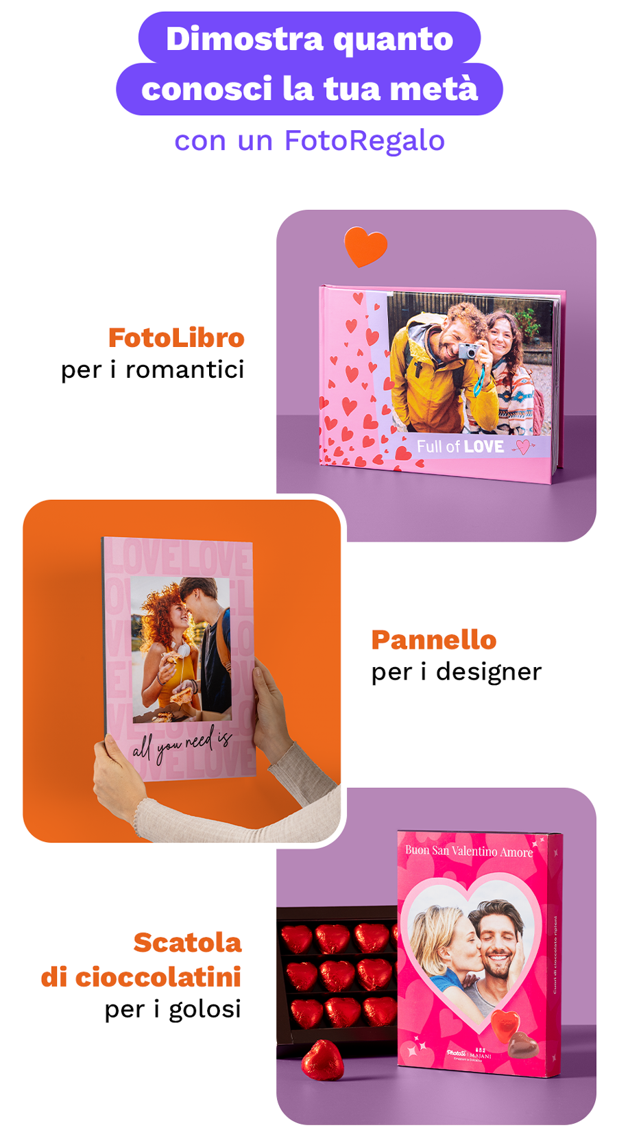 FotoLibro per i romantici, Pannelli Love Design per i designer, Scatola di cioccolatini per i golosi