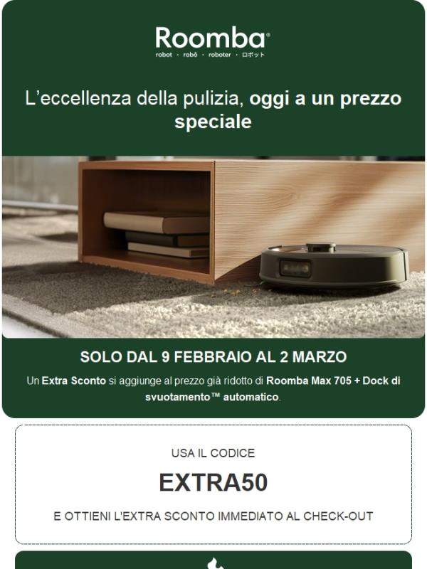 🔥 Extra risparmio su Roomba® Max 705 con codice sconto