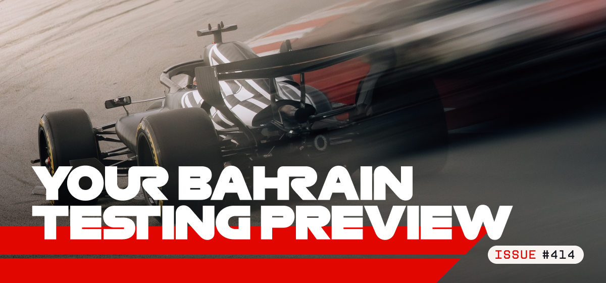 Your Bahrain Testing Preview