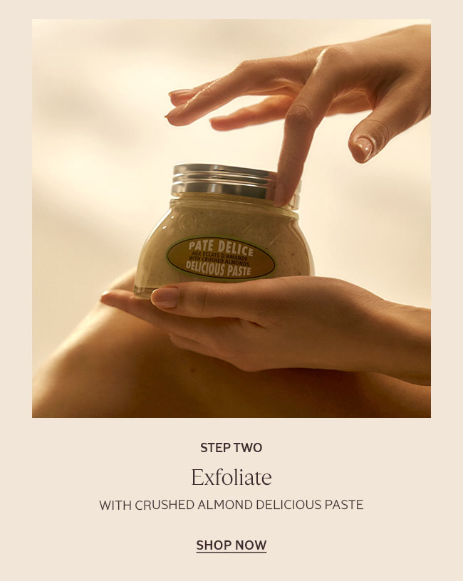 STEP TWO | EXFOLIATE WITH CRUSHED ALMOND DELICIOUS PASTE | SHOP NOW