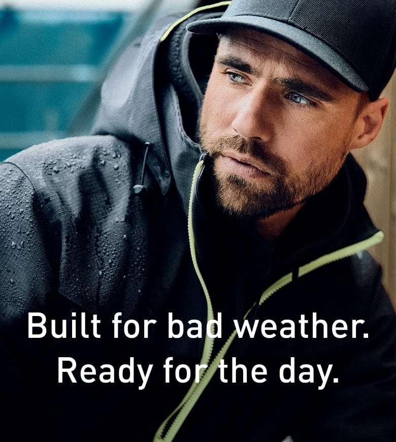 Built for bad weather. Ready for the day.