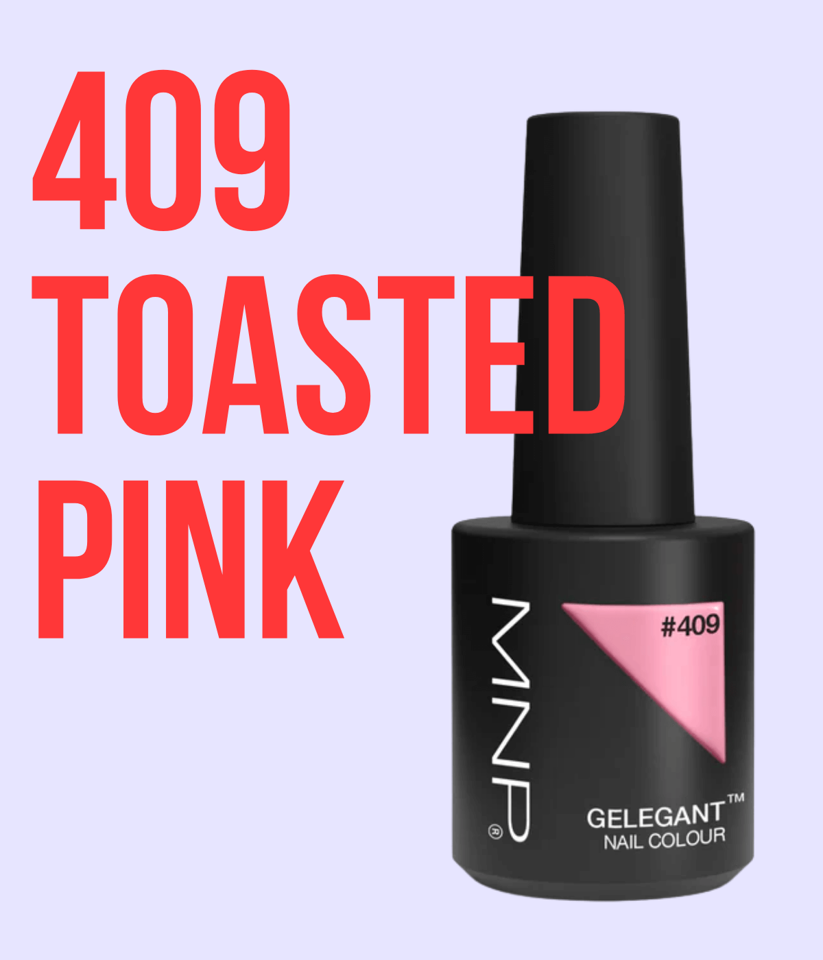 409 toasted pink