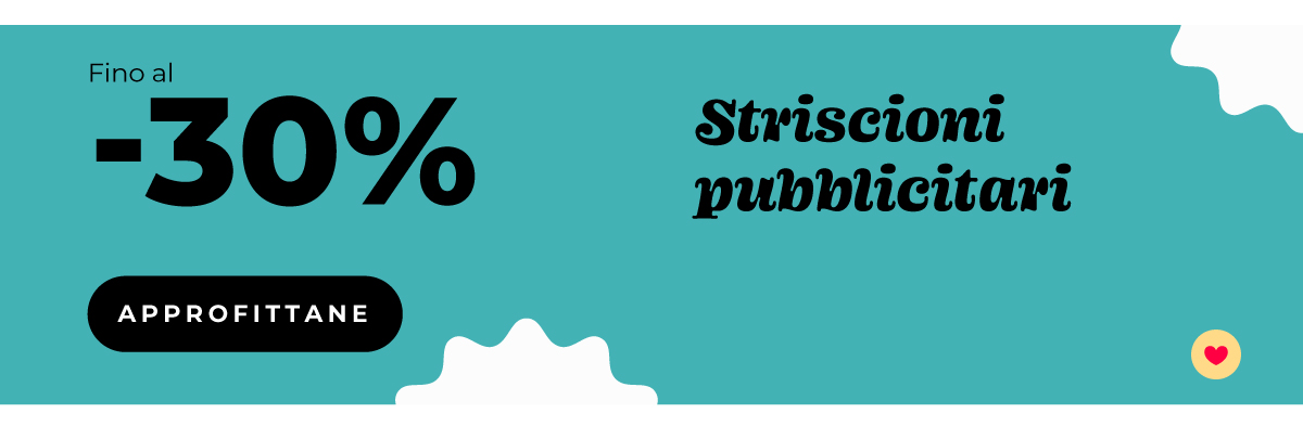 Striscioni pubblicitari fino al -30%