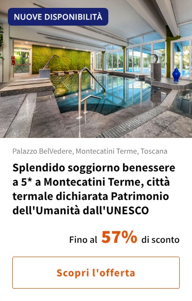 Splendido soggiorno benessere a 5* a Montecatini Terme, città termale dichiarata Patrimonio dell'Umanità dall'UNESCO