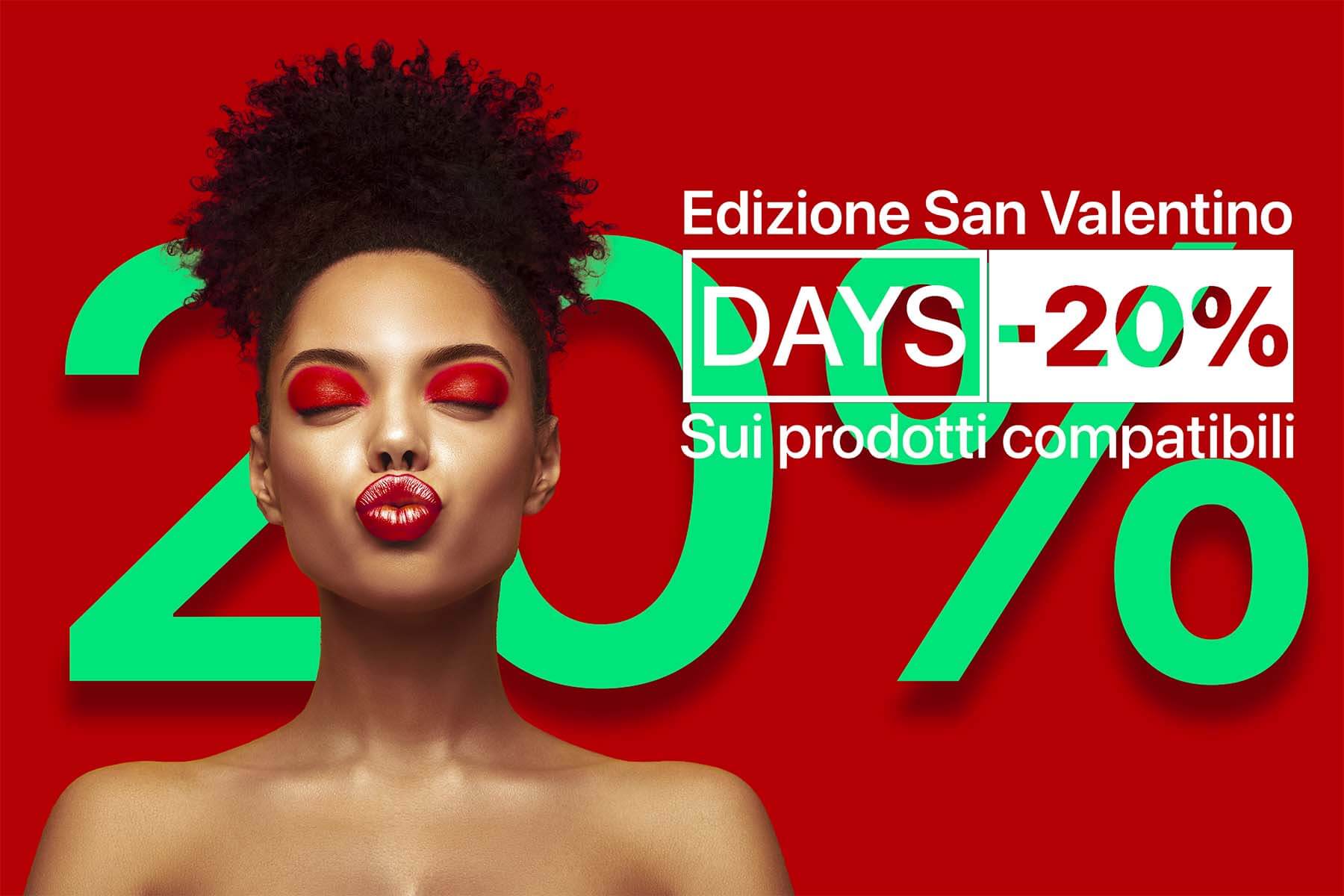 San Valentino Days - fino al -22% sui prodotti compatibili