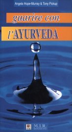 Guarire con l'Ayurveda