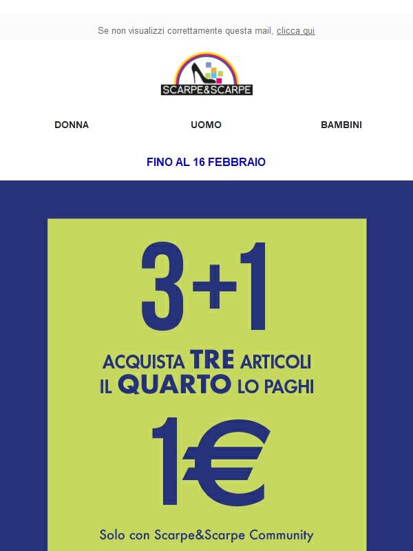 E' tornata la 3+1 🥳 Il meno caro lo paghi 1€!