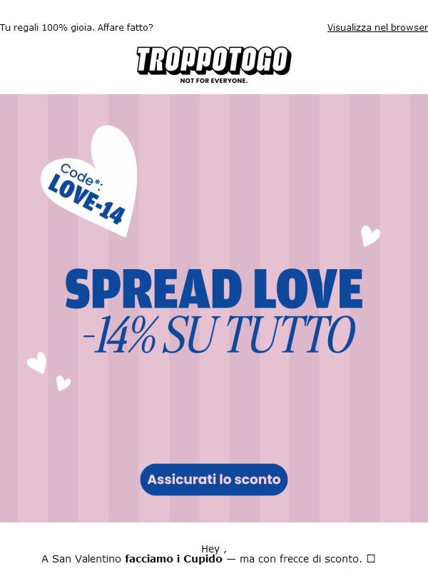 Ti regaliamo -14% per San Valentino 💘