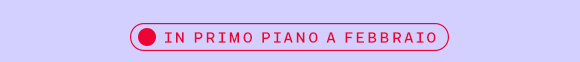 Etichetta: In primo piano a febbraio, con cerchio rosso e testo in maiuscolo.