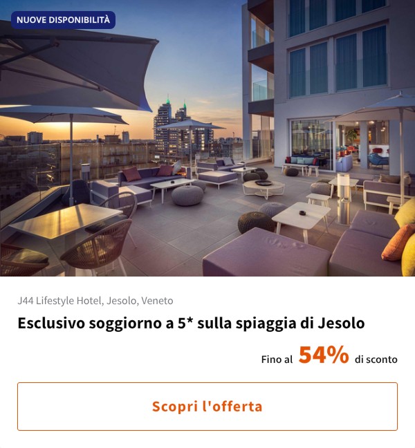 Esclusivo soggiorno a 5* sulla spiaggia di Jesolo