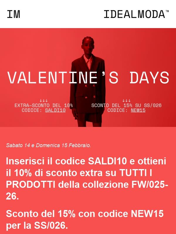 VALENTINE'S DAYS: sconti per te e per chi ami.