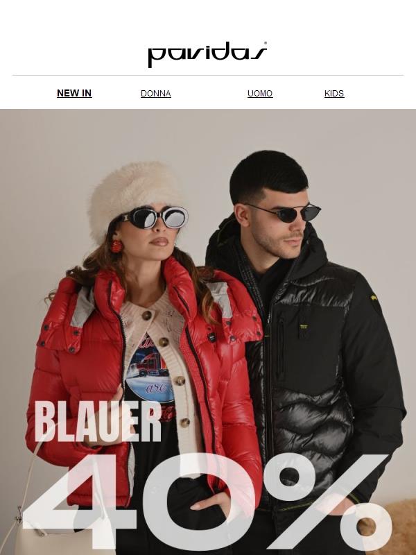 Blauer -40% | Il momento giusto è adesso