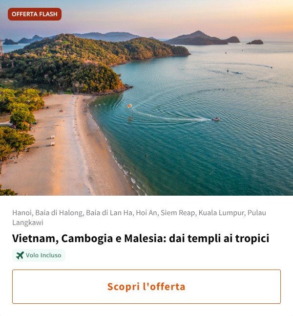 Vietnam, Cambogia e Malesia: dai templi ai tropici