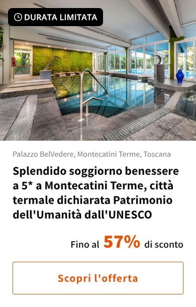 Splendido soggiorno benessere a 5* a Montecatini Terme, città termale dichiarata Patrimonio dell'Umanità dall'UNESCO