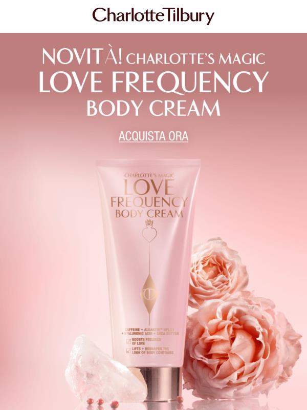 NOVITÀ! Charlotte’s Magic Love Frequency Body Cream 🌸 🌷