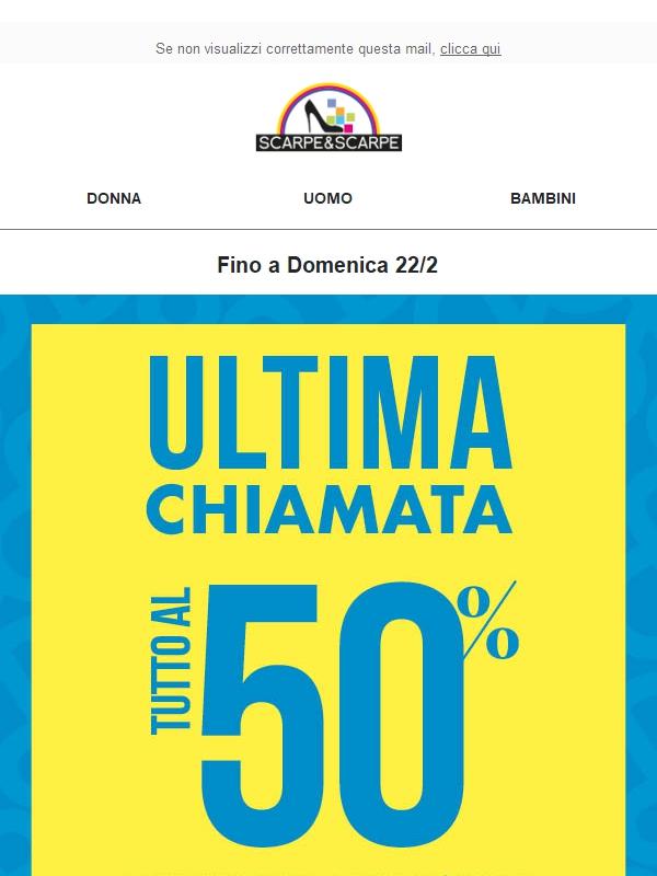 Ultima Chiamata 🔥 TUTTO AL 50% sui saldi!