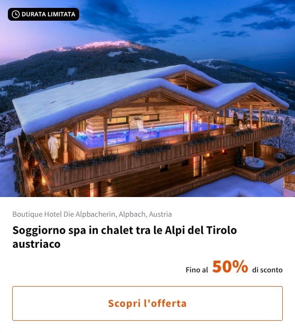 Soggiorno spa in chalet tra le Alpi del Tirolo austriaco