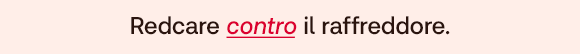 Testo su sfondo rosa: Redcare contro il raffreddore.