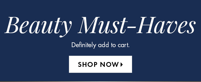 Beauty Must-Haves