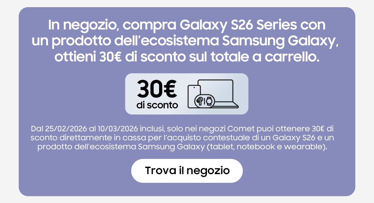 Sconto 30€ Ecosystem e S26 in negozio