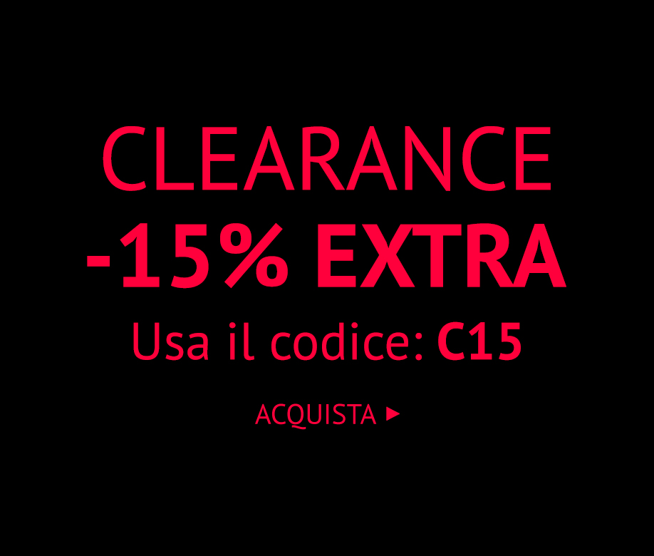 FUORI TUTTO: -15% EXTRA SUI SALDI CON IL CODICE C15 >>