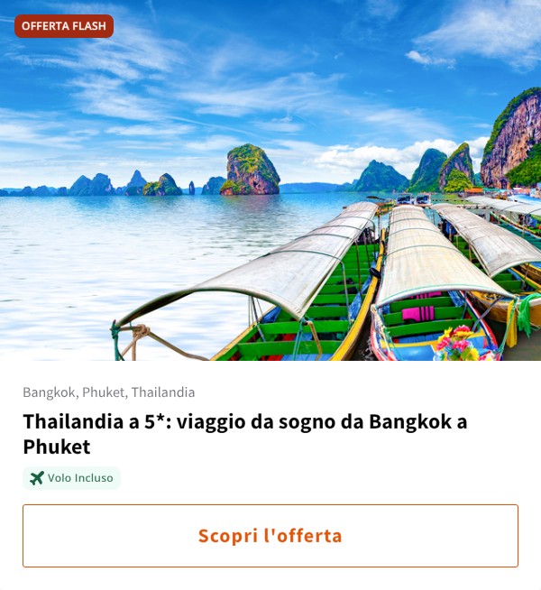 Thailandia a 5*: viaggio da sogno da Bangkok a Phuket