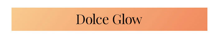Dolce Glow