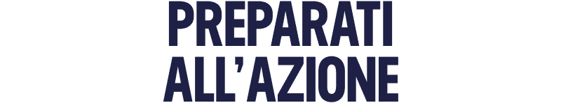 Preparati all'azione