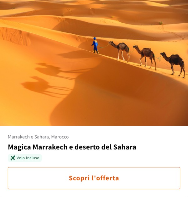 Magica Marrakech e deserto del Sahara