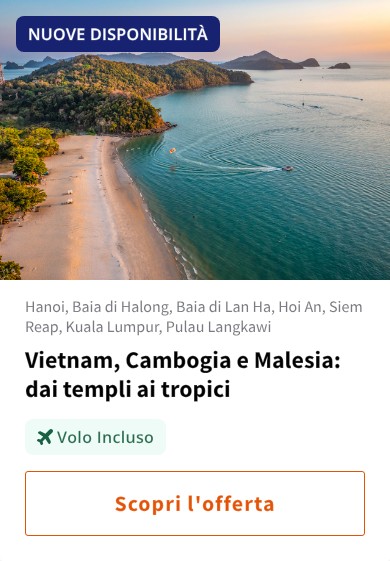 Vietnam, Cambogia e Malesia: dai templi ai tropici
