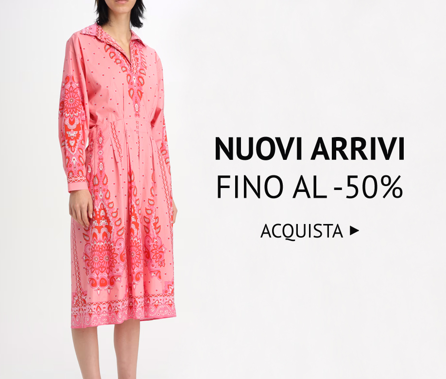 NUOVI ARRIVI FINO AL -50%