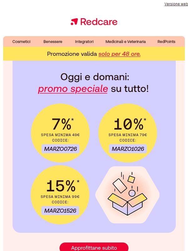 Per 48 ore puoi risparmiare fino al 15% su tutto! 😊